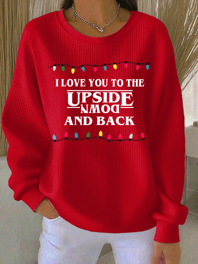 Retro Christmas I Love You To The Upside Down And Back Print Sweatshirt