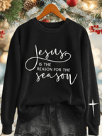 Women's Jesus Is The Reason For The Season Print Sweatshirt