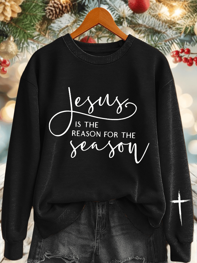 Women's Jesus Is The Reason For The Season Print Sweatshirt