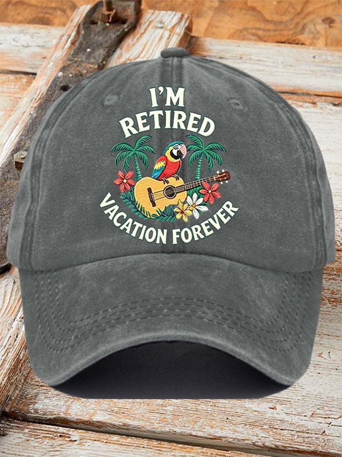 Unisex Retro Vacation Music Parrot I'M Retired Vacation Forever Print Hat