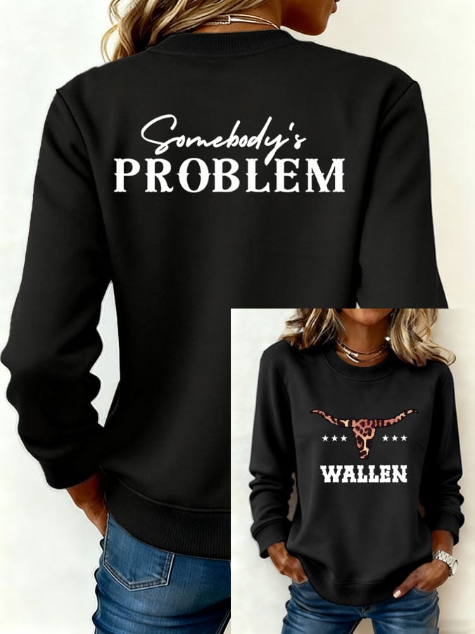 Women's Somebody's Problem Sweatshirt