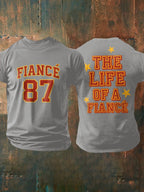 Men's Retro Fiancé 87 The Life Of A Fiancé Print T-Shirt