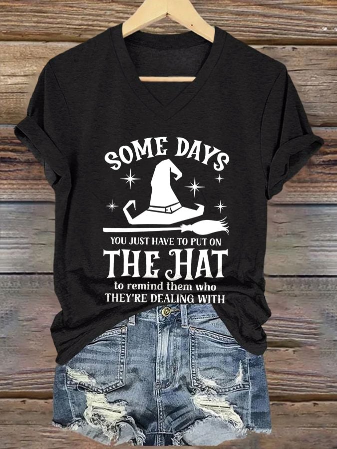 Women's Halloween Some Days You Just Have To Put On The Hat print casual T-shirt