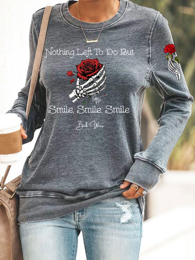 Women's Nothing Left To Do But Smile Smile Smile Print Casual Sweatshirt