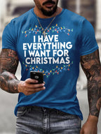 Men'S Retro I Have Everything I Want For Christmas Printed Casual T-Shirt
