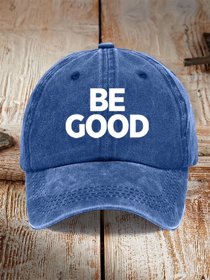 Unisex Be Good Political Baseball Cap