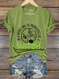 Women's In A World Full Of Princesses Be A Witch print casual T-shirt