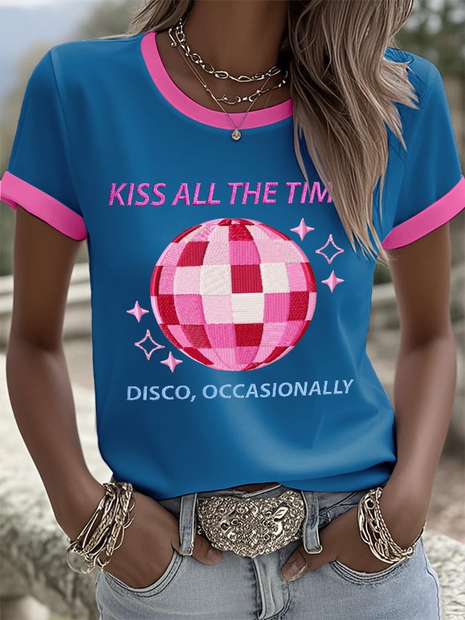 Women's Kiss All The Time Disco Occasionally Print Round Neck T-shirt