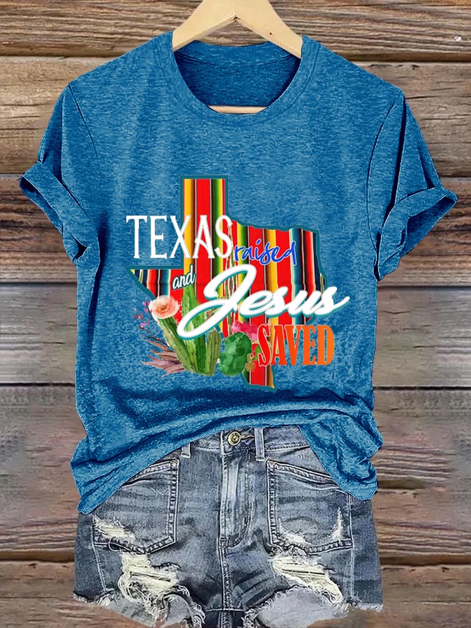 Women's Texas Raised and Jesus Saved  Print Shirt
