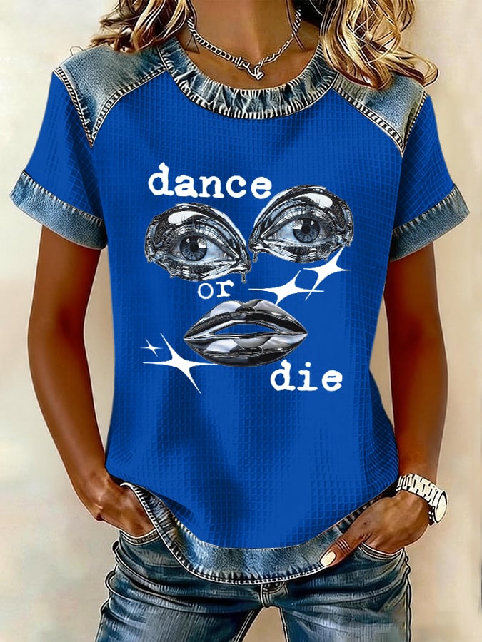 Women's Dance Or Die Print T-shirt