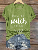 Women's There Is A Little Witch In All Of Us Print V-Neck T-Shirt