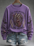 Women's "All Plants Are Edible Some Only Once" Printed Casual Sweatshirt