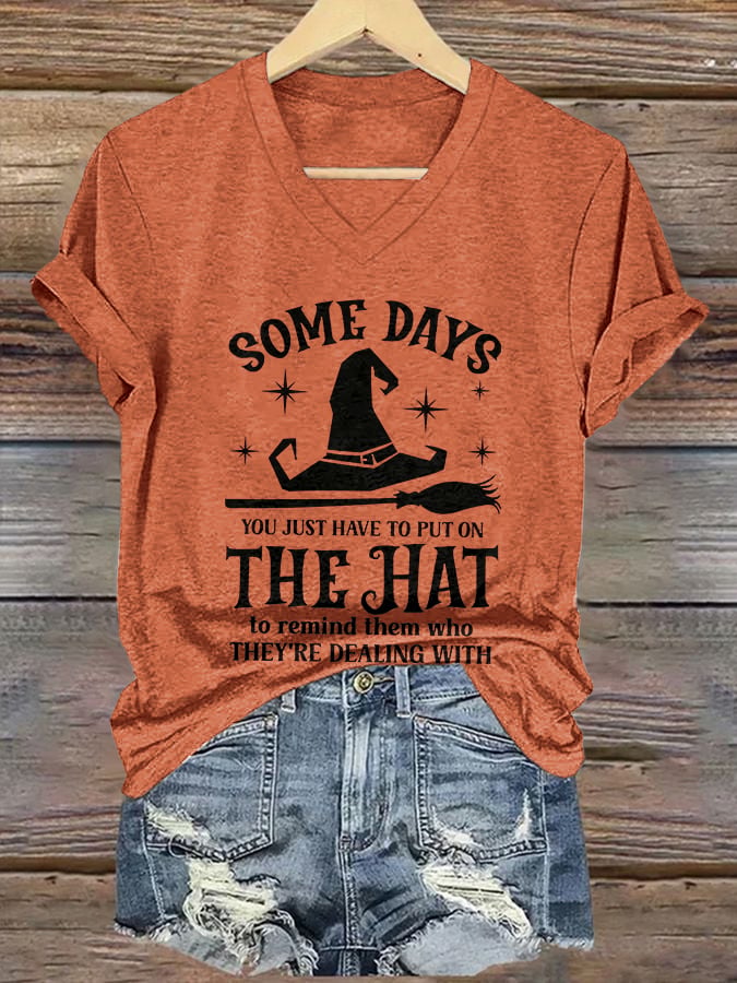 Women's Halloween Some Days You Just Have To Put On The Hat print casual T-shirt
