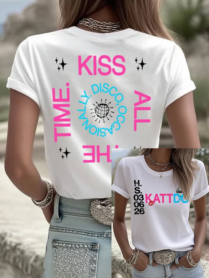 Women's Kiss All The Time Disco Occasionally Print Round Neck T-shirt