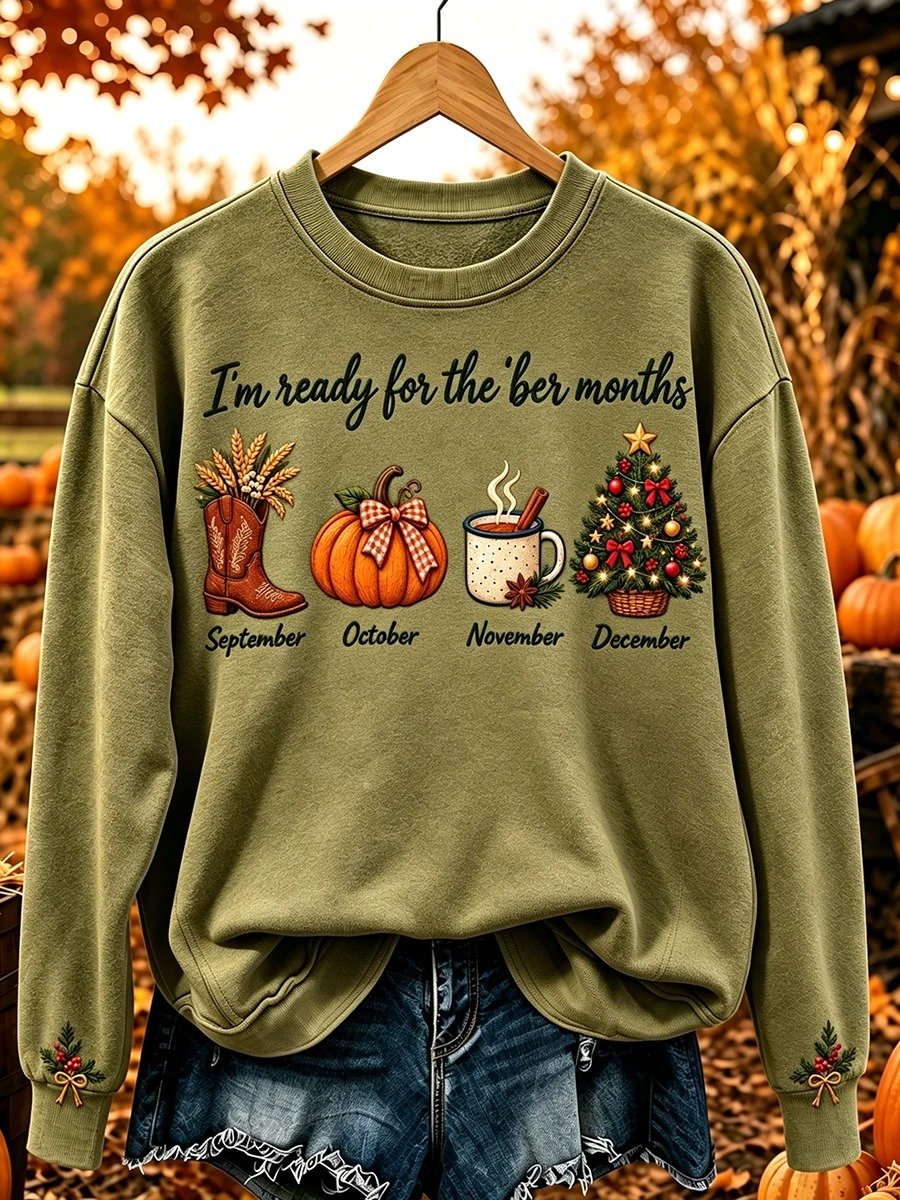 Women's Casual I'm ready for the 'ber months Printed Long-Sleeve Sweatshirt