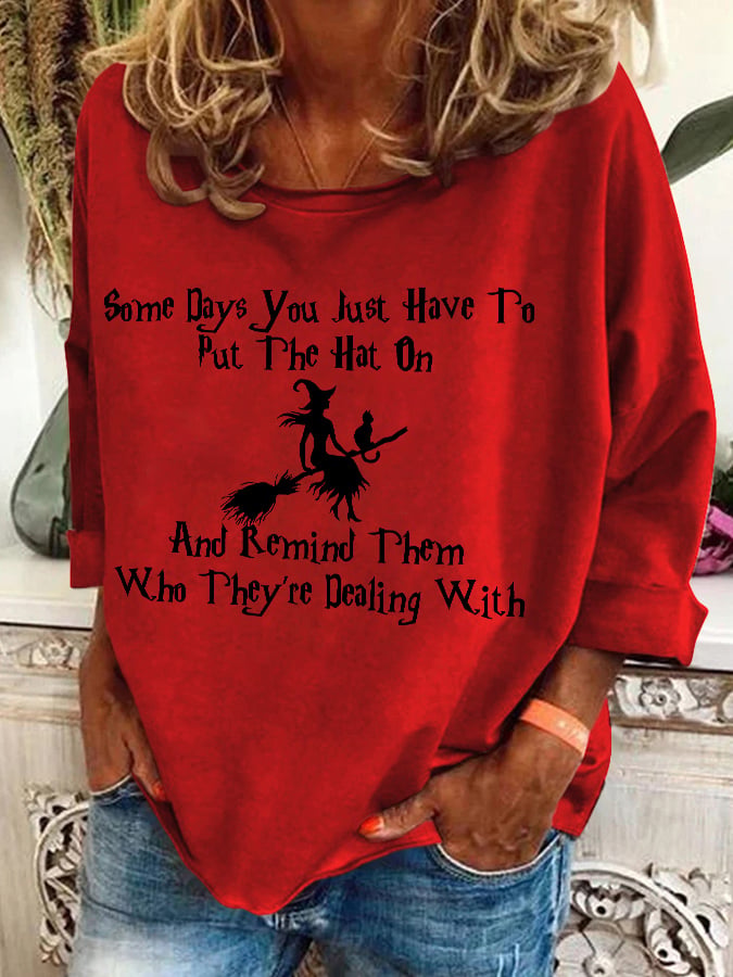 Women's Halloween Some Days You Just Have To Put On The Hat Printed Crew Neck Sweatshirt