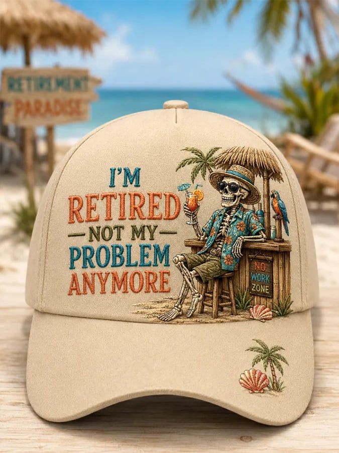 Unisex Fun Skull Hat I'M Retired This Is No Longer My Problem Artistic Print Hat