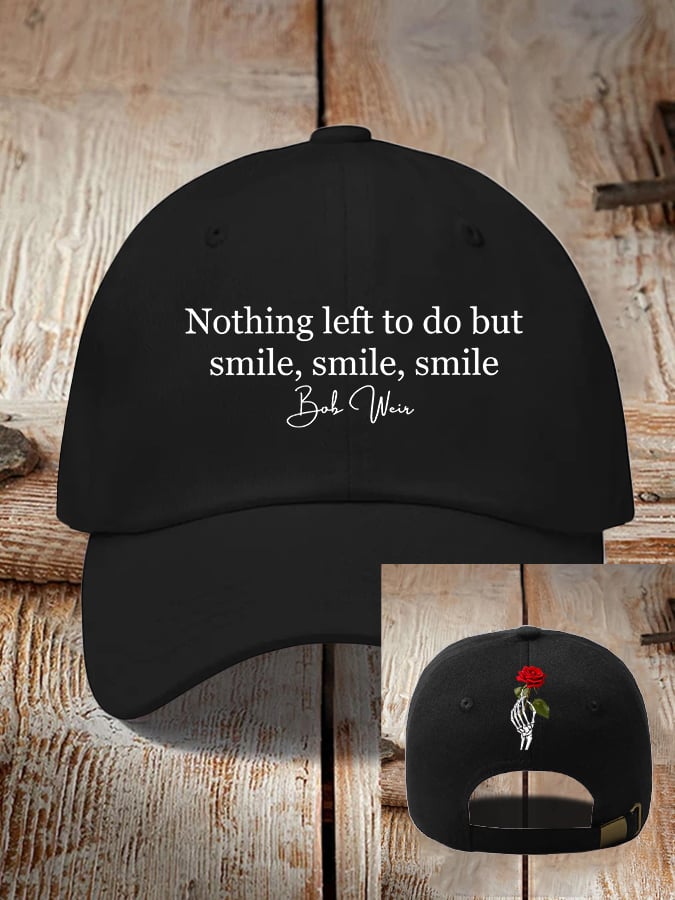 Unisex Nothing Left To Do But Smile Smile Smile Print Hat