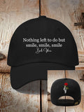 Unisex Nothing Left To Do But Smile Smile Smile Print Hat