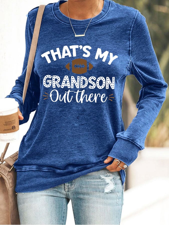 Women's Football That's My Grandson Out There Print Casual Sweatshirt