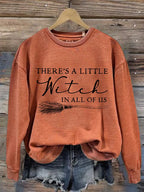 Women's There Is A Little Witch In All Of Us Print Round Neck Sweatshirt