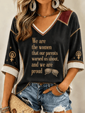Women's We Are The Women That Our Parents Warned Us About, And We Are Proud Print T-Shirt
