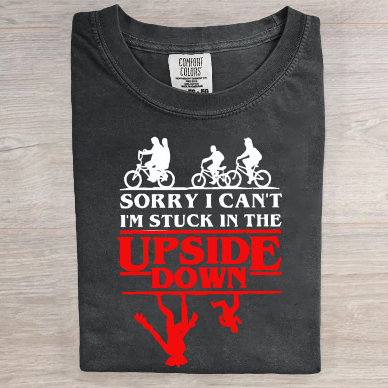 Sorry I Can't I'm Stuck In The Hawkins Indiana National Park Upside Down 80s Horror Art Print T-Shirt