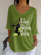 Women's In A World Full Of Princesses Be A Witch Print Mid Sleeve T-Shirt