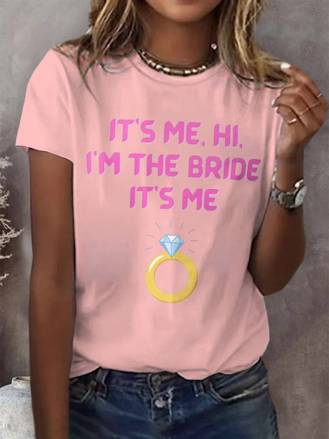 Retro It’s Me, Hi, I’m The Bride It’s Me Print T-Shirt