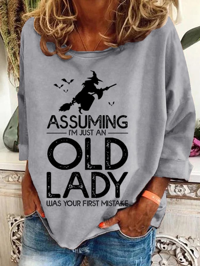 Women's Halloween I'm Just An Old Lady Was Your First Mistake Sweatshirt