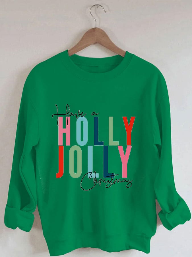 Have A Holly Jolly Christmas Print Long Sleeve Sweatshirt