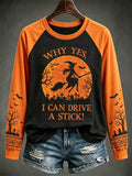 Women's Why Yes,I Can Drive A Stick! Print T-Shirt
