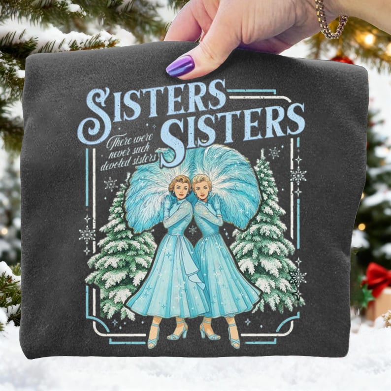 Sisters White Christmas Movie Art Print Sweatshirt