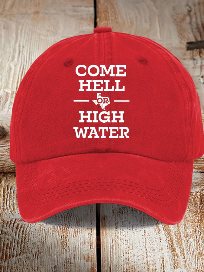 Retro Texas Strong Come Hell Or High Water Print Baseball Cap