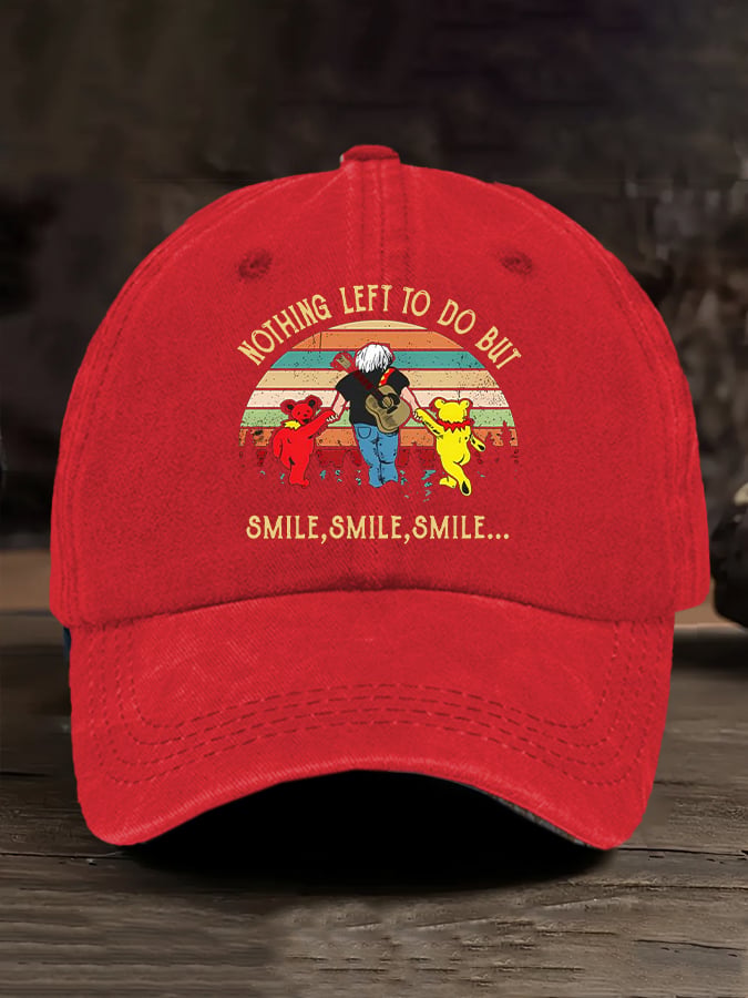 Unisex Nothing Left To Do But Smile Smile Smile Printed Casual Hat