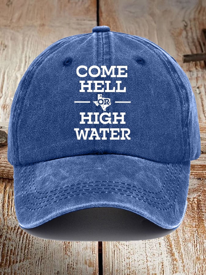 Retro Texas Strong Come Hell Or High Water Print Baseball Cap