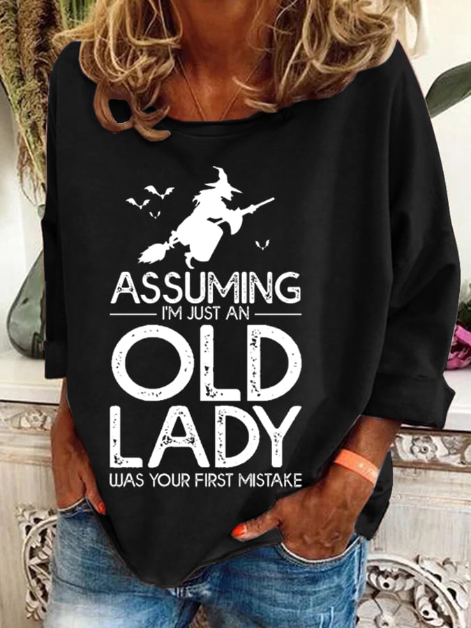 Women's Halloween I'm Just An Old Lady Was Your First Mistake Sweatshirt