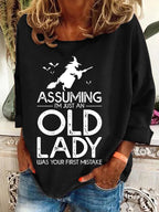 Women's Halloween I'm Just An Old Lady Was Your First Mistake Sweatshirt