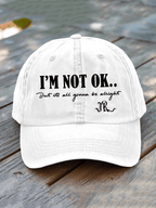 Country Music I'm Not Ok But Its All Gonna Be Alright Printed Hat
