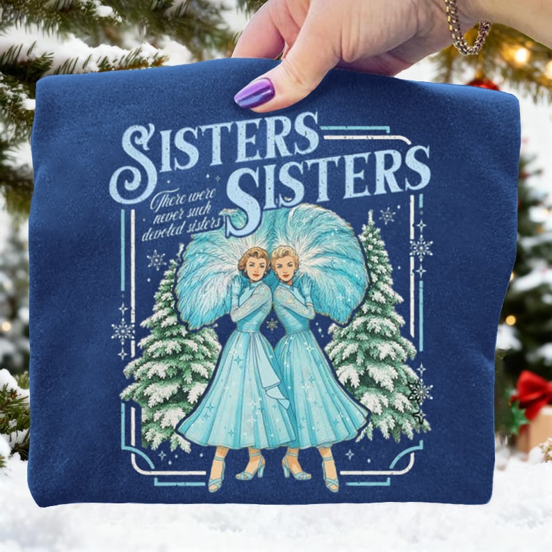 Sisters White Christmas Movie Art Print Sweatshirt