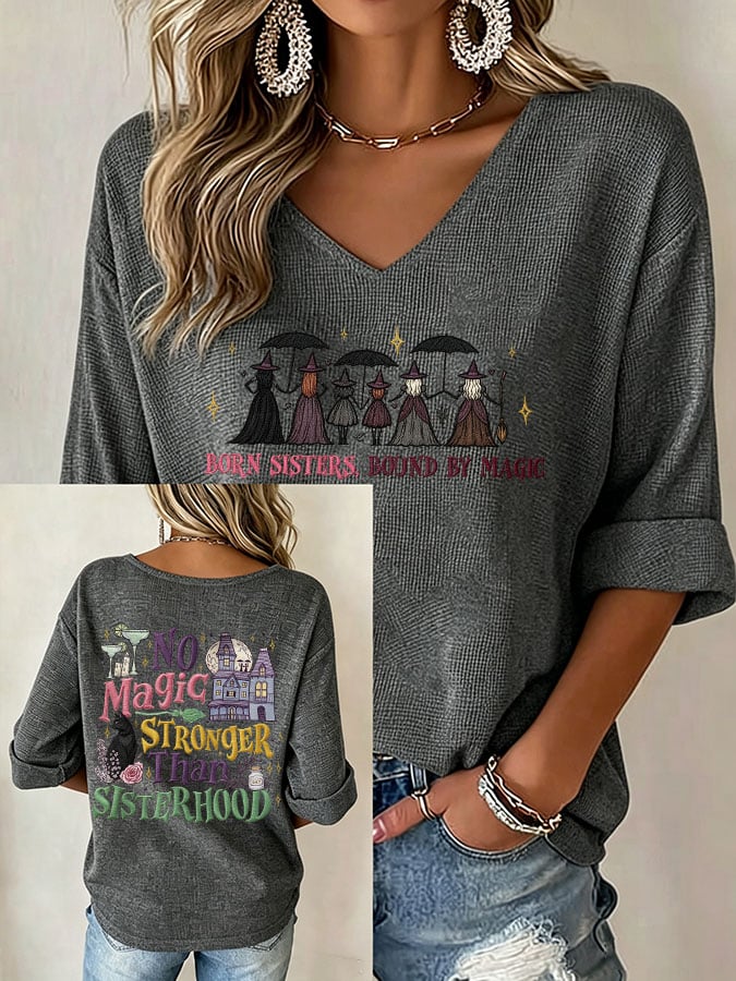 Women's No Magic Stronger Than Sisterhood Print V Neck Top