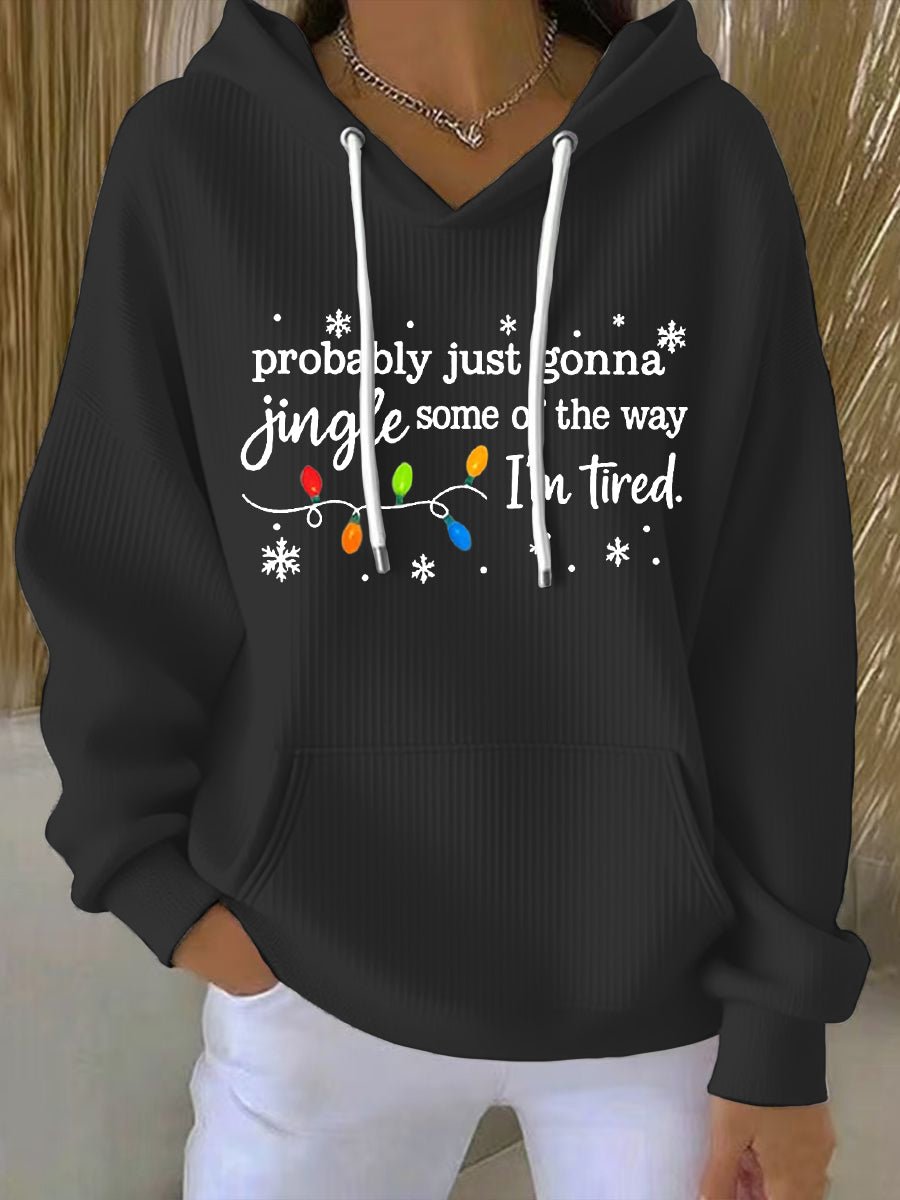 Women's Christmas Probably Just Gonna Jingle Some of the Way, I'm Tired Print Casual Sweatshirt