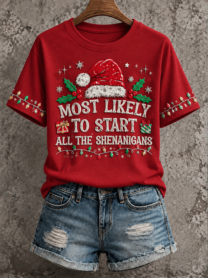 "The Person Most Likely To Instigate All The Pranks" - Comfortable Crew Neck Short-Sleeved Christmas T-Shirt