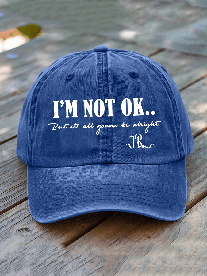 Country Music I'm Not Ok But Its All Gonna Be Alright Printed Hat
