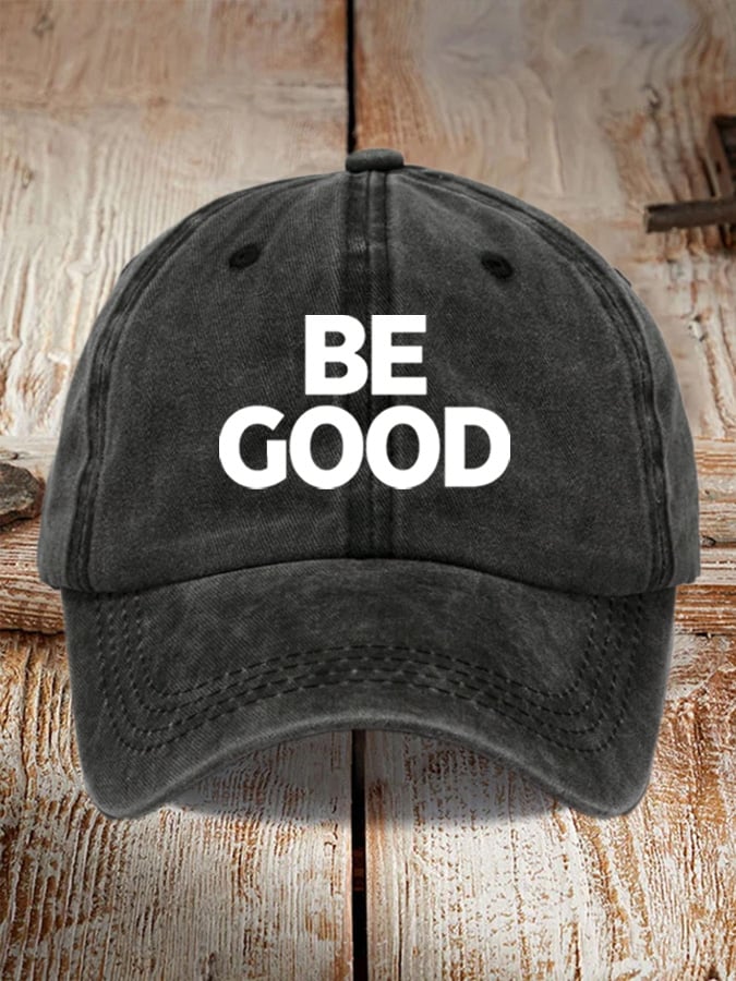 Unisex Be Good Political Baseball Cap