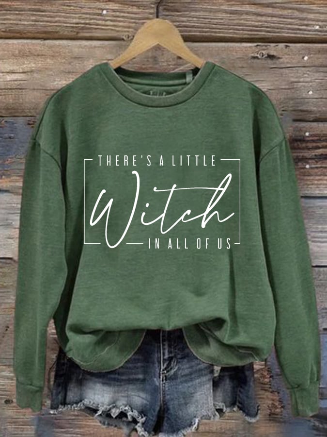 Women's There Is A Little Witch In All Of Us Print Round Neck Sweatshirt
