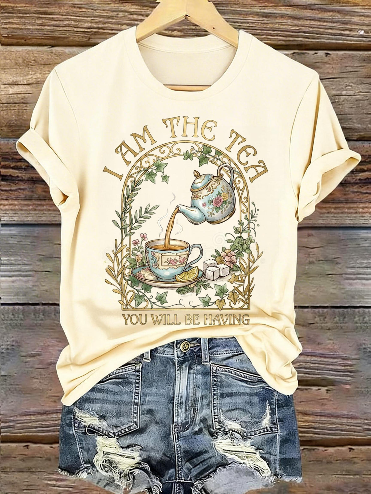 Women's  I Am The Tea That You Are Having Print T-Shirt