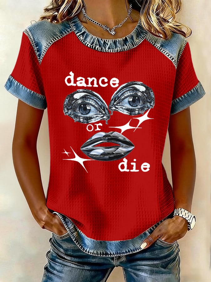 Women's Dance Or Die Print T-shirt